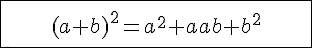 \Large \array{|c300|$\hline \\ \vspace{5} \\ {(a+b)^2 = a^2+2ab+b^2} \\ \vspace{5} \\\hline} 